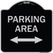 Signmission Parking Area W/ Bidirectional Arrow Heavy-Gauge Aluminum Sign, 18" x 18", BS-1818-23467 A-DES-BS-1818-23467 - alternate 1